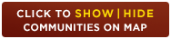 Click to SHOW/HIDE Communities on Map